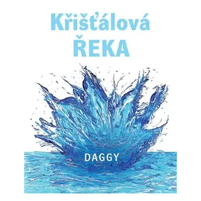 Křišťálová řeka - Daggy