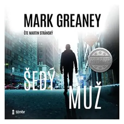 Šedý muž - Mark Greaney