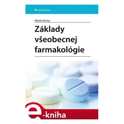 Základy všeobecnej farmakológie - Martin Kertys