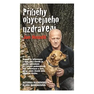 Příběhy obyčejného uzdravení - Jan Hnízdil, Klára Mandausová