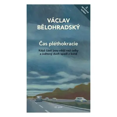 Čas pléthokracie - Václav Bělohradský