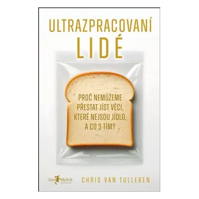 Ultrazpracovaní lidé - Chris van Tulleken