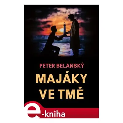 Majáky ve tmě - Peter Belanský