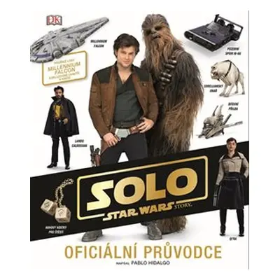 Star Wars - Han Solo Oficiální průvodce - Pablo Hidalgo