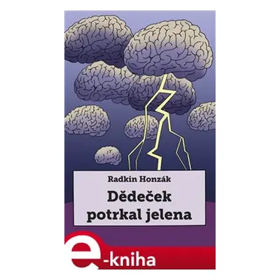 Dědeček potrkal jelena - Radkin Honzák