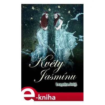 Květy Jasmínu - Leandra Sold