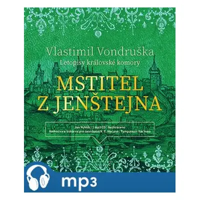 Mstitel z Jenštejna - Letopisy královské komory, mp3 - Vlastimil Vondruška