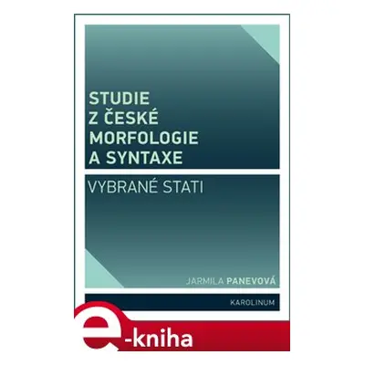 Studie z české morfologie a syntaxe - Jarmila Panevová