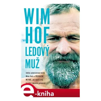 Wim Hof. Ledový muž - Wim Hof