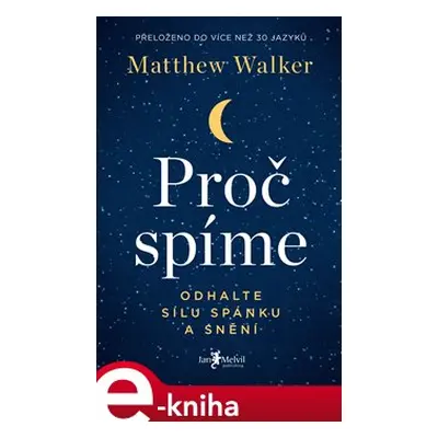 Proč spíme - Matthew Walker