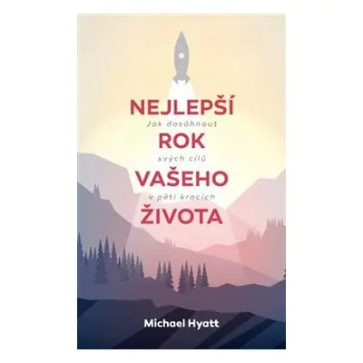 Nejlepší rok vašeho života - Michael Hyatt