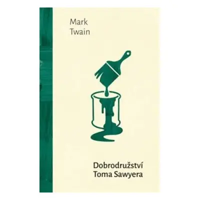 Dobrodružství Toma Sawyera - Mark Twain