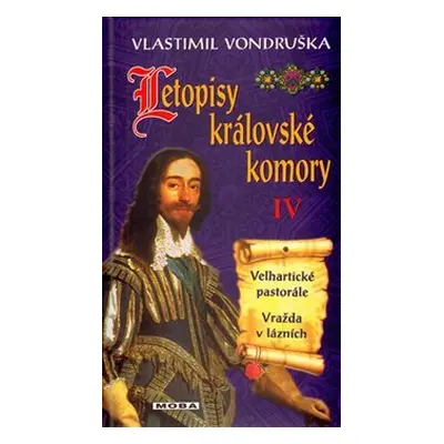 Letopisy královské komory IV. - Velhartické pastorále / Vražda v lázních - Vlastimil Vondruška