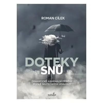 Doteky snů - Roman Cílek