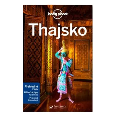 Thajsko - Lonely Planet - Austin Bush, Anita Isalska, Tim Bewer