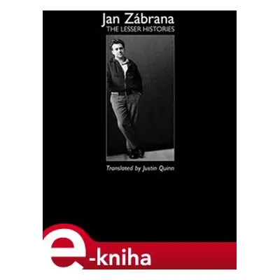 The Lesser Histories - Jan Zábrana