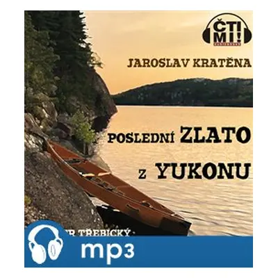 Poslední zlato z Yukonu, mp3 - Jaroslav Kratěna