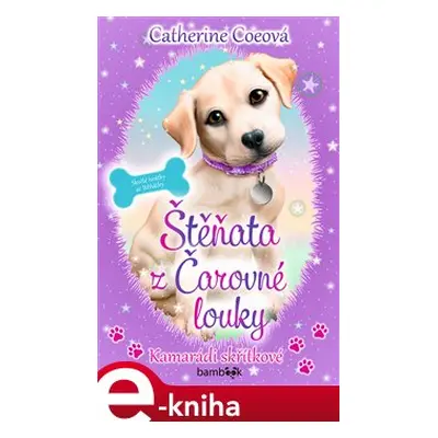 Štěňata z Čarovné louky - Kamarádi skřítkové - Catherine Coeová