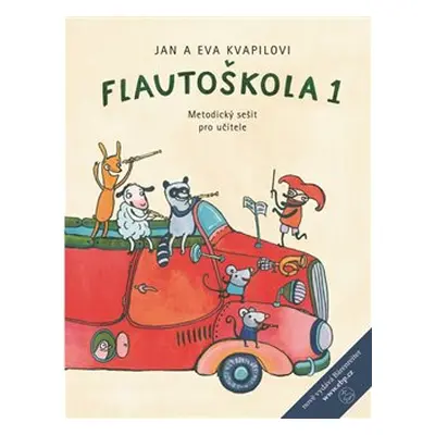 Flautoškola 1 - Metodický sešit pro učitele - Jan Kvapil, Eva Kvapilová