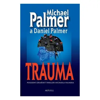 Trauma - Michael Palmer, Daniel Palmer