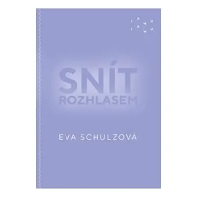 Snít rozhlasem - Eva Schulzová