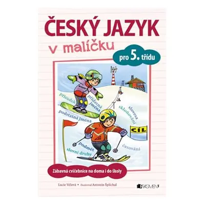 Český jazyk v malíčku pro 5. třídu - Lucie Vélová