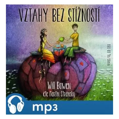 Vztahy bez stížností, mp3 - Will Bowen