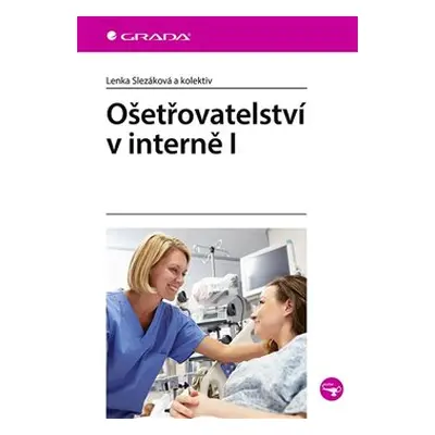 Ošetřovatelství v interně I - Lenka Slezáková