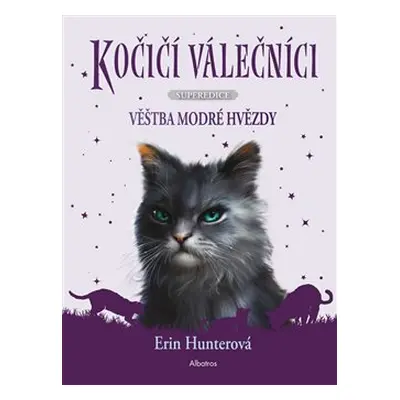 Kočičí válečníci - Superedice: Věštba Modré hvězdy - Erin Hunterová