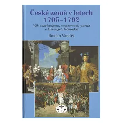 České země v letech 1705–1792 - Roman Vondra