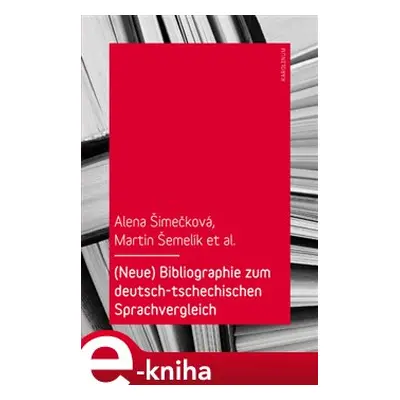 Bibliographie zum deutsch-tschechischen Sprachvergleich - Alena Šimečková