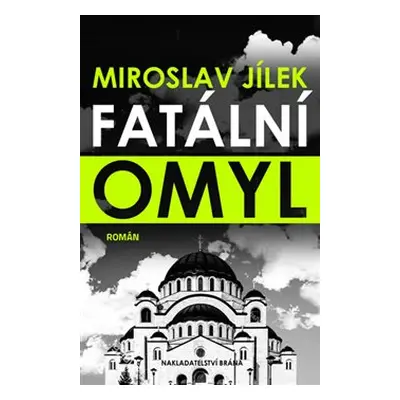 Fatální omyl - Miroslav Jílek