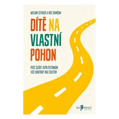 Dítě na vlastní pohon - Neil Johnson, William Stixrud