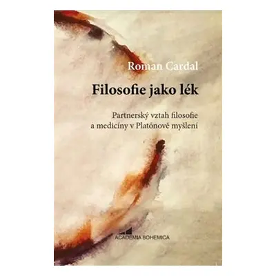 Filosofie jako lék - Roman Cardal