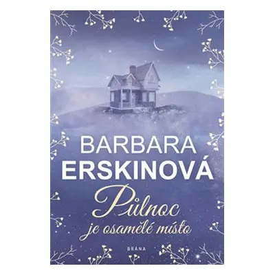 Půlnoc je osamělé místo - Barbara Erskinová