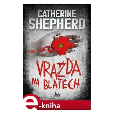 Vražda na blatech - Catherine Shepherdová