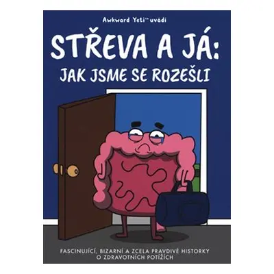 Střeva a já: Jak jsme se rozešli - Nick Seluk