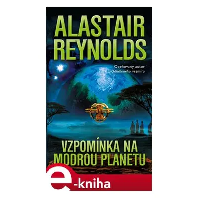 Vzpomínka na Modrou planetu - Alastair Reynolds