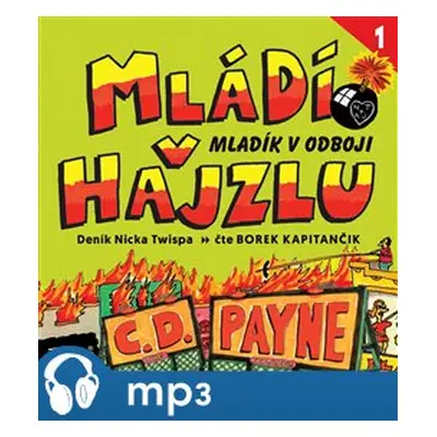 Mládí v hajzlu I., mp3 - C. D. Payne