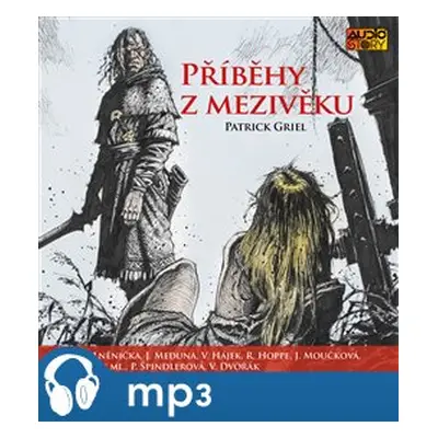 Příběhy z Mezivěku, mp3 - Patrick Griel