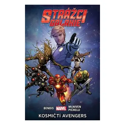 Strážci galaxie 1: Kosmičtí Avengers - Brian Michael Bendis