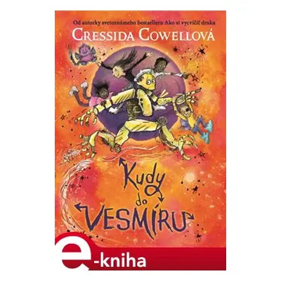 Kudy do vesmíru - Cressida Cowellová