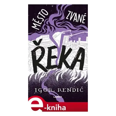 Město zvané Řeka - Igor Rendić