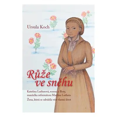 Růže ve sněhu - Ursula Koch