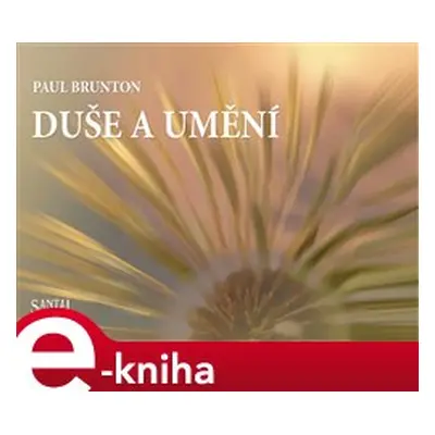 Duše a umění - Paul Brunton