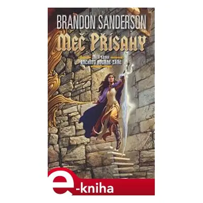 Meč přísahy - Brandon Sanderson