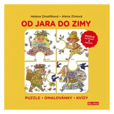 Od jara do zimy - Puzzle, omalovánky, kvízy - Helena Zmatlíková, Alena Zímová