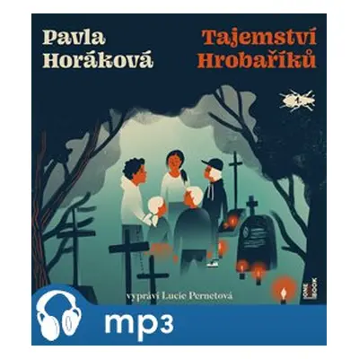 Tajemství Hrobaříků, mp3 - Pavla Horáková