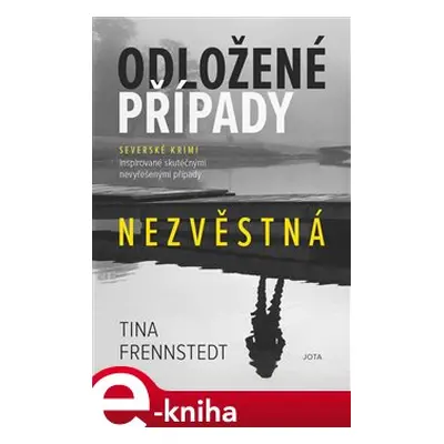 Odložené případy: Nezvěstná - Tina Frennstedtová