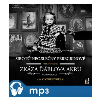 Sirotčinec slečny Peregrinové: Zkáza Ďáblova akru, mp3 - Ransom Riggs